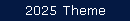 2025 Theme