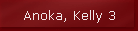 Anoka, Kelly 3