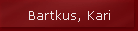 Bartkus, Kari