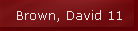 Brown, David 11