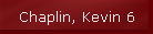 Chaplin, Kevin 6