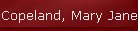 Copeland, Mary Jane