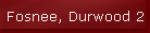 Fosnee, Durwood 2