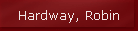 Hardway, Robin