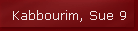 Kabbourim, Sue 9