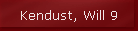 Kendust, Will 9
