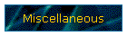 Miscellaneous