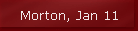 Morton, Jan 11