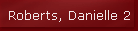 Roberts, Danielle 2
