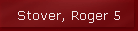 Stover, Roger 5